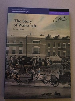 The Story of Walworth By Mary Boast