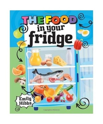 Reading Planet KS2: The Food in Your Fridge - Mercury/Brown, Emily Hibbs