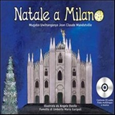 Natale a Milano. Una favola da leggere ascoltare, giocare, reinterpretare,...