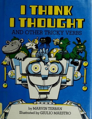 I Think I Thought, and Other Tricky Verbs by Terban, Marvin, Acceptable Book