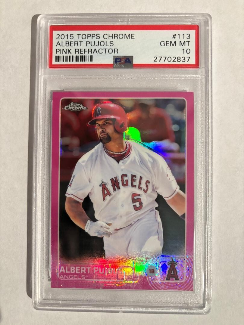 2015 TOPPS CHROME # 113 ALBERT PUJOLS PINK REFRACTOR  P.S.A. 10