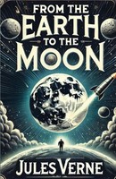 Jules Verne | From The Earth To The Moon(Illustrated) | Taschenbuch | Englisch