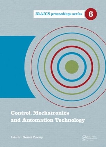 Control, Mechatronics and Automation Technology by Dawei Zheng - 9781138026629