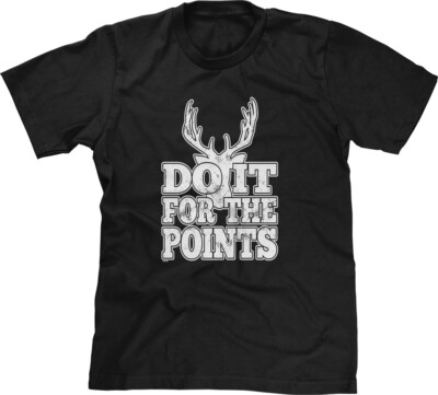 Do It For The Points Hunting Deer Blind Stand Buck Doe Outdoors Country Mens Tee