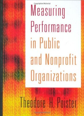 Measuring Performance in Public and Nonprofit Organizations (Jos