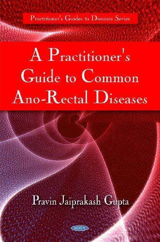 Practitioners Guide to Common Ano-Rectal Diseases (Practitioners