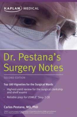 Dr. Pestana's Surgery Notes: Top 180 Vignettes for the Surgical Wards by Pestana