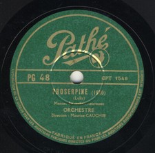 Orchestre Maurice Cauchie: Lully - Proserpine, Atys, Amadis - Pathé 78 rpm 10''