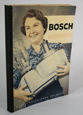 BOSCH Küchenmaschine Rezeptbuch 1952 Erstausgabe Bedienungsanleitung Rarität