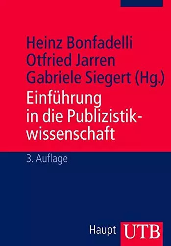 Einführung in die Publizistikwissenschaft, Otfried Jarren et Heinz Bonfadelli