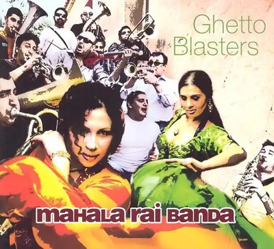 Mahala Rai Banda - Ghetto Blasters