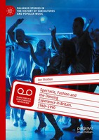 Spectacle, Fashion And The Dancing Experience In Britain, 1960-1990 | Stratton