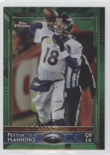 2015 Topps Chrome Green Refractor Peyton Manning #100 HOF 0pm