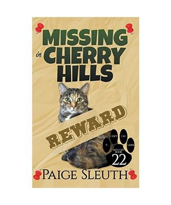 Missing in Cherry Hills [Cozy Cat Caper Mystery, Band 22], Sleuth, Paige