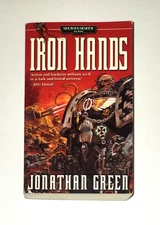 Warhammer 40K Iron Hands Novel by Jonathan Green (2004, 1st Edition Book) GOOD+