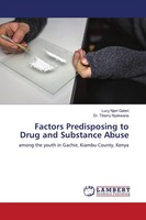 Lucy Njeri Gateri (U. A.) | Factors Predisposing To Drug And Substance Abuse