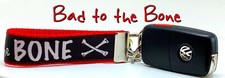 Bad To The Bone  Key Fob Wristlet Keychain 1"wide Zipper pull Camera strap 