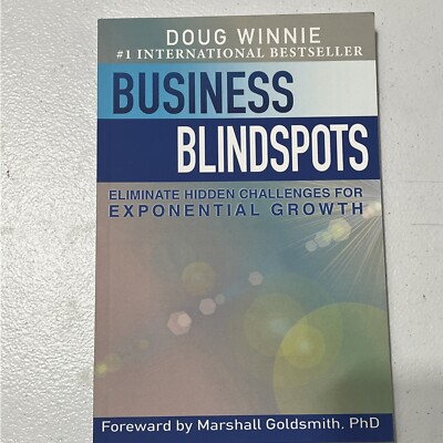 Business Blindspots: Eliminate Hidden Challenges for Exponential Growth, Bran...
