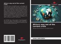 Africa's Way Out Of The Current Crisis Between Pan-Africanism And Westernization