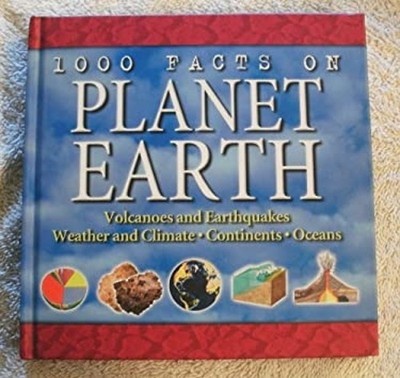 1000 facts on planet Earth John Farndon