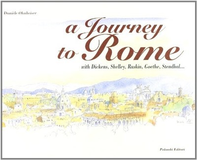 A Journey to Rome... with Dickens, ..., Ohneiser, Danie