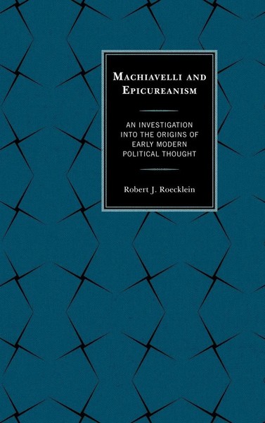 Robert J. Roecklein | Machiavelli And Epicureanism | Buch | Englisch (2012)-image