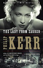THE LADY FROM ZAGREB (A BERNIE GUNTHER NOVEL) By Philip Kerr **Mint Condition**