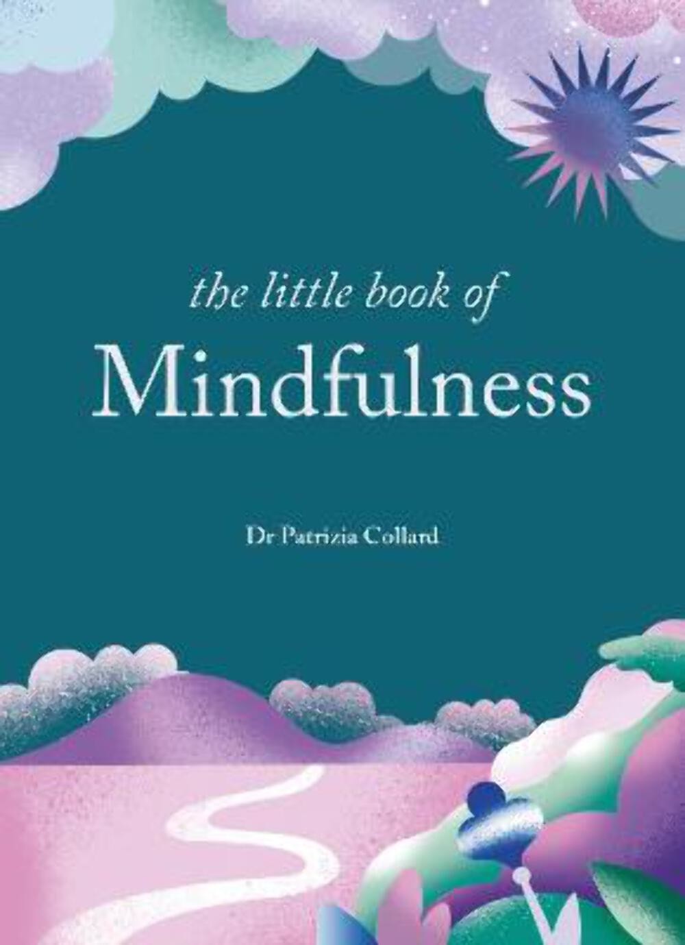 Patrizia Collard Dr: Little Book Of Mindfulness [2024] hardback