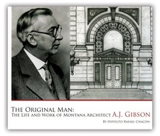 THE ORIGINAL MAN: THE LIFE AND WORK OF MONTANA ARCHITECT By Hipolito Rafael VG