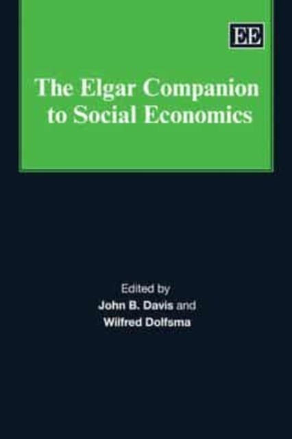 The Elgar Companion to Social Economics Davis Dolfsma Paperback Edward Elgar