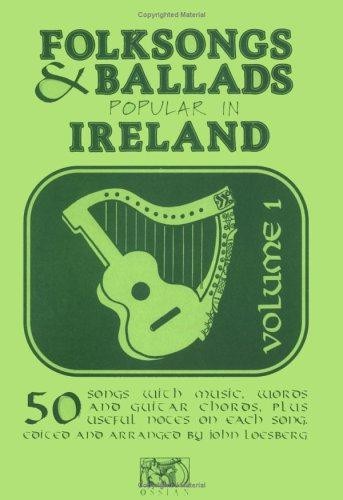 Folk Songs and Ballads Popular in Ireland: v. 1 (Folksongs & Ballads Popular in