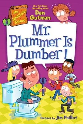 Dan Gutman Mr. Plummer Is Dumber!: My Weirdtastic School #8 (Paperback)