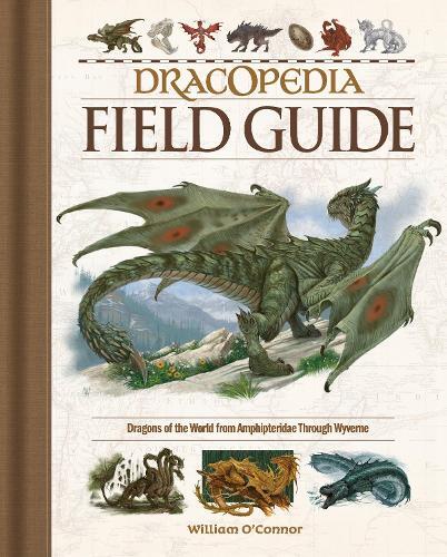 William O'Connor Dracopedia Field Guide (Copertina rigida)