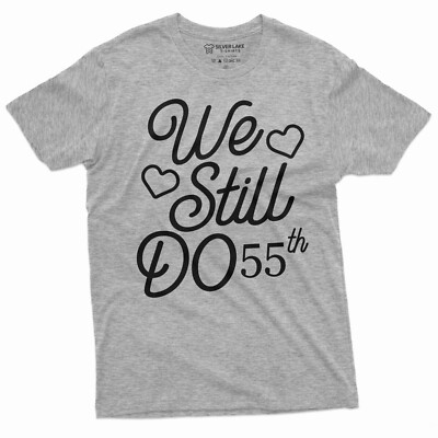 Custom Anniversary T-Shirt We Still Do Shirt Marriage Shirts Anniversary Gift 