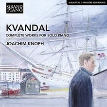 Kvandal:Complete Piano Works [Joachim Knoph] [Grand P... | CD | Zustand sehr gut