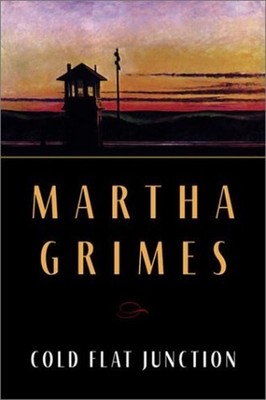 Cold Flat Junction Hardcover Martha Grimes