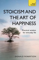 Stoicism And The Art Of Happiness | Donald Robertson | Englisch | Taschenbuch