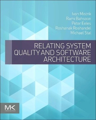 Relating System Quality and Software Architecture - 9780124170094