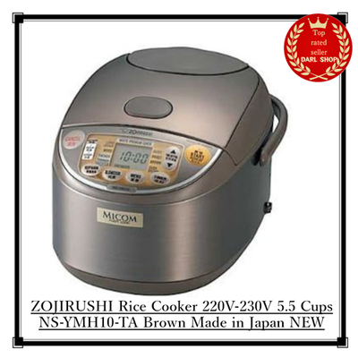 ZOJIRUSHI Rice Cooker 220V-230V 5.5 Cups NS-YMH10-TA Brown Made in