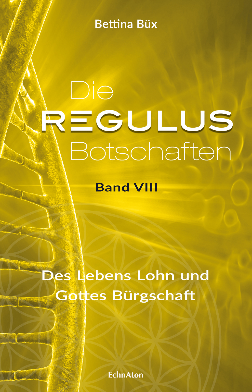 Bettina Büx / Die Regulus-botschaften