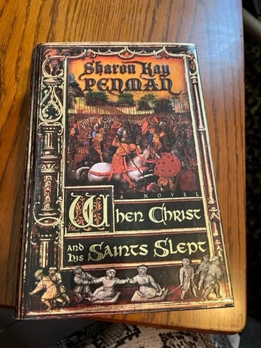 WHEN CHRIST AND HIS SAINTS SLEPT HARDBACK NOVEL BY SHARON KAY PENMAN
