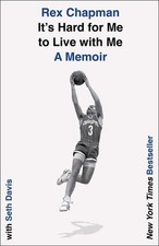 It's Hard for Me to Live with Me: A Memoir by Rex Chapman (English) Hardcover Bo