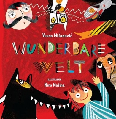 Wunderbare Welt|Vesna Misanovic|Gebundenes Buch|Deutsch|ab 3 Jahre