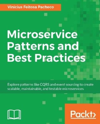 Vinicius Feitosa Pacheco Microservice Patterns and Best Practices (Digital)