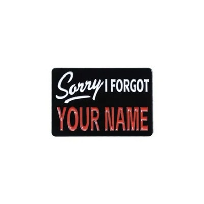 Sorry, I Forgot Your Name! Enamel Pin - Open / Closed Sign Joke - ND AuDHD ADHD