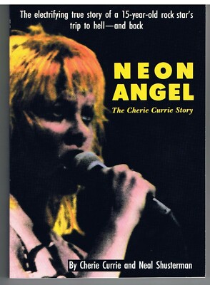 Neon Angel Cherie Currie Story 1989 PB Book From Cherie's Personal Stock NEW
