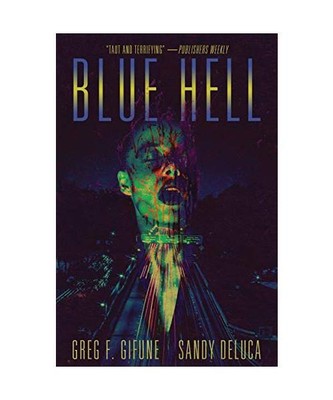 Blue Hell, Greg F. Gifune, Sandy DeLuca