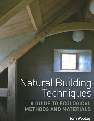 Natural Building Techniques : A Guide to Ecological Methods and Materials by ... - Image 4