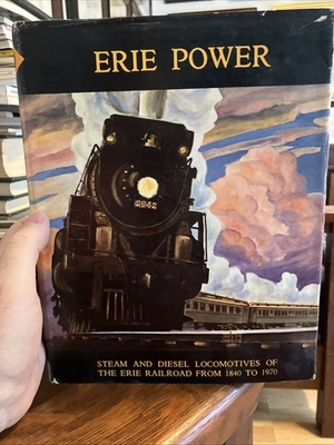 #ad Erie Power Steam amp; Diesel Locomotives of the Erie Railroad From 1840 to 1970 $20.00