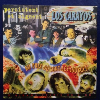 Los Carayos - Persistent Et Signent - Au Prix Où Sont Les Courges (CD, Comp, RE)